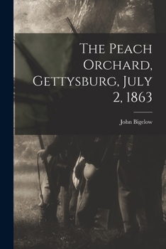 Paperback The Peach Orchard, Gettysburg, July 2, 1863 Book