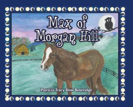 Hardcover Max of Morgan Hill Book