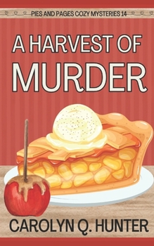 A Harvest of Murder - Book #14 of the Pies & Pages