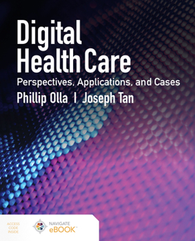 Paperback Digital Health Care: Perspectives, Applications, and Cases: Perspectives, Applications, and Cases Book