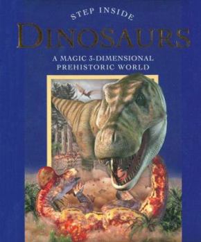 Hardcover Dinosaurs: A Magical 3-Dimensional Prehistoric World Book