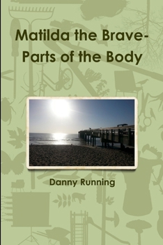 Paperback Matilda the Brave-Parts of the Body Book