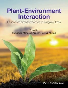 Hardcover Plant-Environment Interaction: Responses and Approaches to Mitigate Stress Book