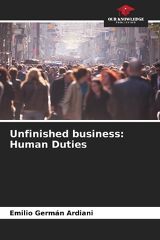 Paperback Unfinished business: Human Duties Book