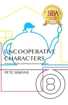 Paperback Uncooperative Characters: Whimsical Tales and Preposterous Parodies Book