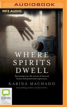 MP3 CD Where Spirits Dwell: Fascinating True Life Stories of Haunted Houses and Other Paranormal Experiences Book