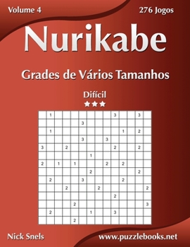 Paperback Nurikabe Grades de Vários Tamanhos - Difícil - Volume 4 - 276 Jogos [Portuguese] Book