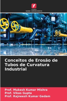 Conceitos de Eros?o de Tubos de Curvatura Industrial