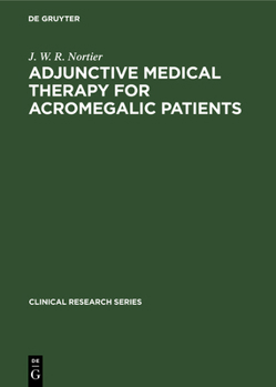 Hardcover Adjunctive Medical Therapy for Acromegalic Patients Book