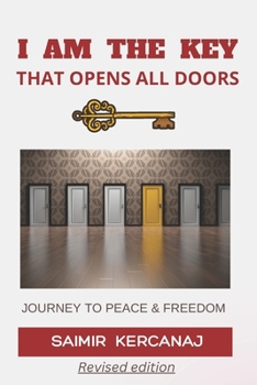 Paperback I Am the Key That Opens All Doors: Journey to Peace and Freedom Book
