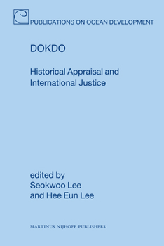 Hardcover Dokdo: Historical Appraisal and International Justice Book