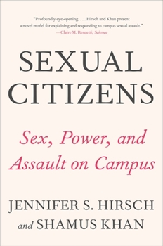 Paperback Sexual Citizens: A Landmark Study of Sex, Power, and Assault on Campus Book