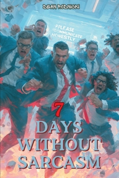 7 Days Without Sarcasm
