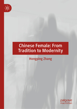 Hardcover Chinese Female: From Tradition to Modernity Book