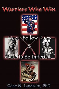 Paperback Warriors Who Win: Never Followed Rules & Dared to be Different Book