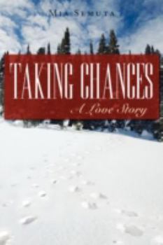 Hardcover Taking Chances: A Love Story Book