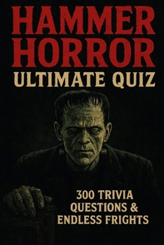 Paperback Hammer Horror Movies - Ultimate Quiz Book: 300 Trivia Questions and Endless Frights Book