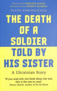 A Loss: The Story of a Dead Soldier Told by His Sister - Book #15 of the Ukrainian Voices