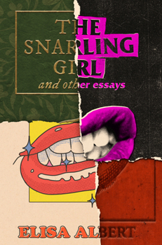 Hardcover The Snarling Girl and Other Essays Book