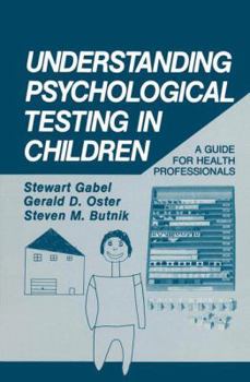 Paperback Understanding Psychological Testing in Children: A Guide for Health Professionals Book