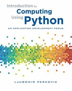 Paperback Introduction to Computing Using Python: An Application Development Focus Book