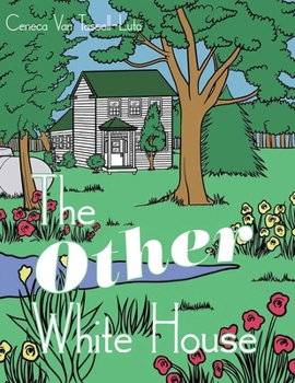 The Other White House