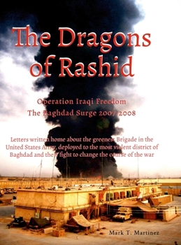 Hardcover The Dragons of Rashid: The Baghdad Surge 2007-2008 Book