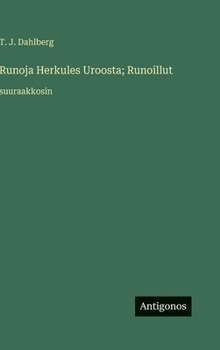 Runoja Herkules Uroosta; Runoillut: suuraakkosin (Finnish Edition)