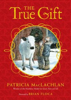 Hardcover The True Gift: A Christmas Story Book