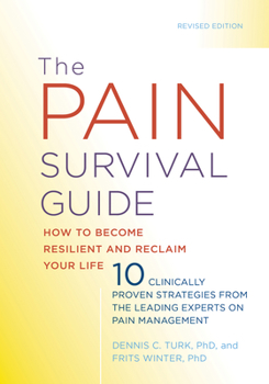 Paperback The Pain Survival Guide: How to Become Resilient and Reclaim Your Life Book