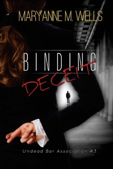 Binding Deceit - Book #3 of the Undead Bar Association
