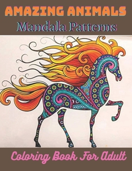 AMAZING ANIMALS Mandala Patterns Coloring Book For Adult
