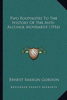 Two Footnotes To The History Of The Anti-alcohol Movement