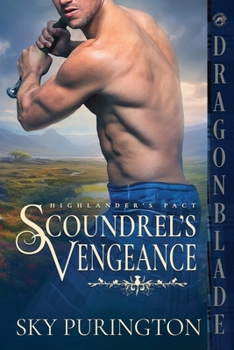 Scoundrel's Vengeance - Book #1 of the Highlander's Pact