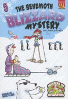 The Behemoth Blizzard Mystery (Masters of Disasters (Numbered)) - Book #5 of the Masters of Disasters