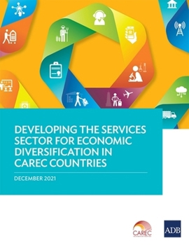 Paperback Developing the Services Sector for Economic Diversification in Carec Countries Book