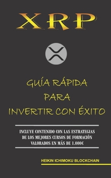 Paperback Xrp. Guía Rápida Para Invertir Con Éxito [Spanish] Book