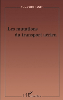 Paperback Les Mutations Du Transport Aérien [French] Book