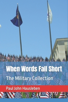 Paperback When Words Fall Short: The Military Collection Book