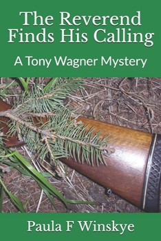 The Reverend Finds His Calling - Book #1 of the Tony Wagner Mysteries