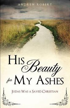 Paperback His Beauty for My Ashes Book