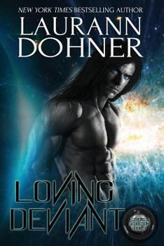 Loving Deviant - Book #9 of the Cyborg Seduction
