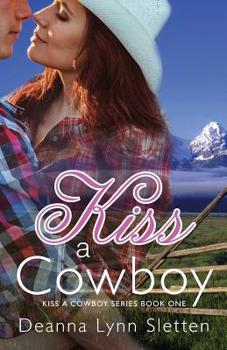 Paperback Kiss A Cowboy (Kiss A Cowboy Series Book One) Book