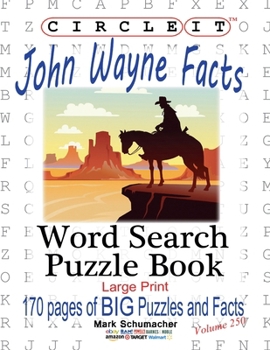 Paperback Circle It, John Wayne Facts, Word Search, Puzzle Book [Large Print] Book