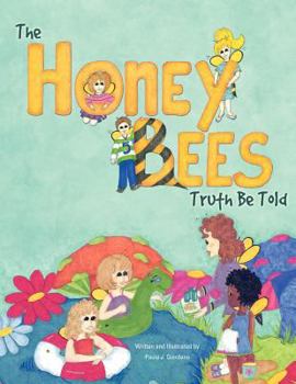 Paperback The Honey Bees Truth Be Told Book