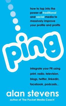 Paperback Ping: How to Tap Into the Power of Traditional & Social Media to Massively Improve Your Profile & Profits Book