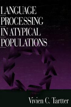 Hardcover Language Processing in Atypical Populations Book