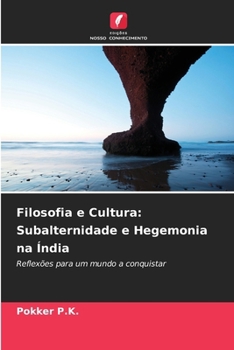 Paperback Filosofia e Cultura: Subalternidade e Hegemonia na Índia [Portuguese] Book