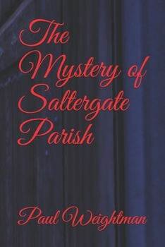 Paperback The Mystery of Saltergate Parish Book