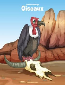 Paperback Livre de coloriage Oiseaux 7 & 8 [French] Book